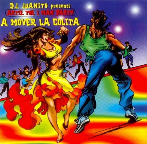 Artie The One Man Party/A Mover La Colita